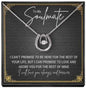 To My Soulmate.. I CAN'T PROMISE TO BE HERE FOR THE REST OF YOUR LIFE, BUT I CAN PROMISE TO LOVE AND ADORE YOU FOR THE REST OF MINE ShineOn Fulfillment