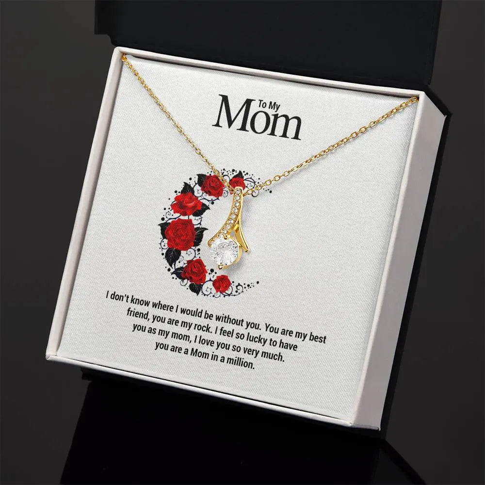 To My Mom...I don't know where I would be without you. You are my best friend, you are my rock. I feel so lucky to have you as my mom, I love you so very much. you are a Mom in a million. ShineOn Fulfillment