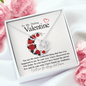 To my Darling Valentine...You are the most wonderful thing that has ever happened to me. In your eyes, I have discovered my true home. In your heart I have found the purest love and In your soul, I have found my Soulmate. ShineOn Fulfillment
