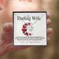 To My Darling Wife..You are the most wonderful thing that has ever happened to me. In your eyes, I have discovered my true home. In your heart I have found the purest love and In your soul, I have found my Soulmate. ShineOn Fulfillment