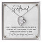 To My Girlfriend.. I CAN'T PROMISE TO BE HERE FOR THE REST OF YOUR LIFE, BUT I CAN PROMISE TO LOVE AND ADORE YOU FOR THE REST OF MINE ShineOn Fulfillment