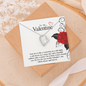 To My Valentine...Your love is like a warm hug on a cold night, a soft breeze on a sunny day, and a beautiful rainbow after a storm. I'm so lucky to have found you. My love for you on this Valentine's day will be always and forever. ShineOn Fulfillment