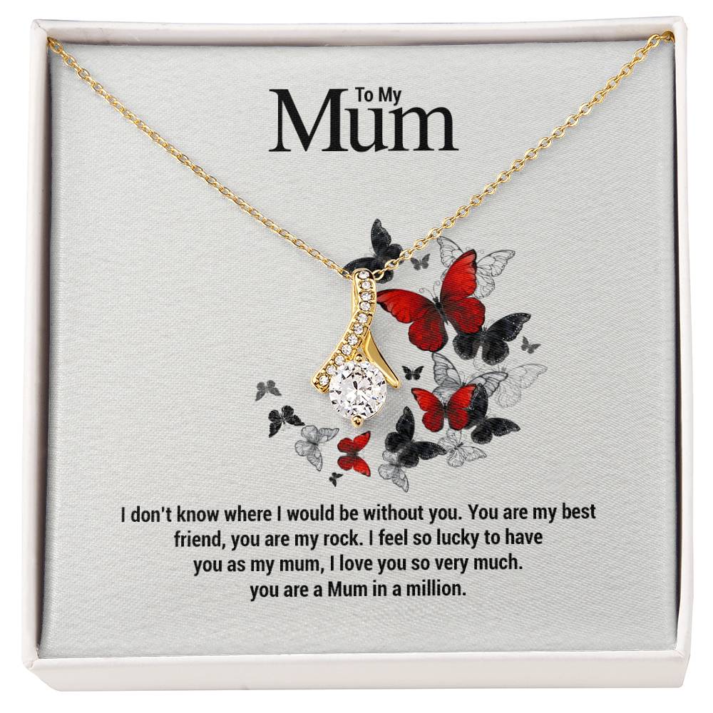 To My Mum...I don't know where I would be without you. You are my best friend, you are my rock. I feel so lucky to have you as my mum, I love you so very much. you are a Mum in a million.