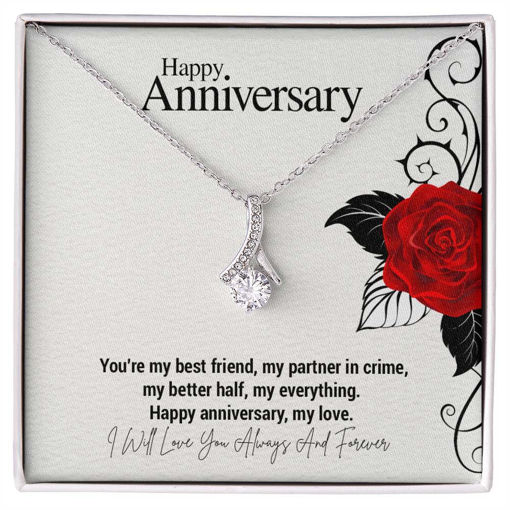 Happy Anniversary..You're my best friend, my partner in crime, my better half, my everything. Happy anniversary, my love.